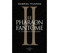 Le Pharaon Fantôme II : Les Enfants des batailles - Gabriel Munroe - Imagine & Co - broché - Roman