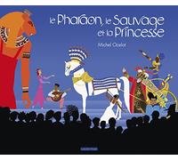 Le Pharaon, le Sauvage et la Princesse: Intégrale
