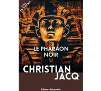 Le pharaon noir Christian Jacq (Auteur)