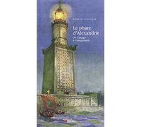 Le phare d'Alexandrie: De l'image à l'imaginaire