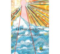 Le Phare dans la Nuit: Naissance d'un Passeur d'Âmes