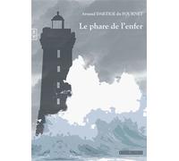 Le phare de l'enfer - Arnaud Dartige du Fournet - Complicites Eds - broché - Roman