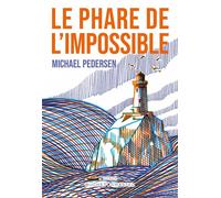 Le Phare de l'impossible - Michael Pedersen - Buchet Chastel - ebook (ePub) - Roman