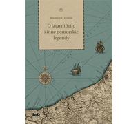 Le phare de Stilo et autres légendes poméraniennes - Magdalena Kubiak (Buch auf Polnisch)