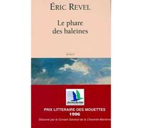 Le phare des baleines - Eric Revel - Lattes - broché - Livre