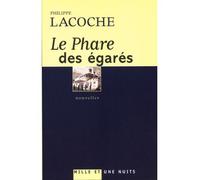 Le Phare des égarés Nouvelles - Philippe Lacoche - Mille Et Une Nuits - broché - Roman
