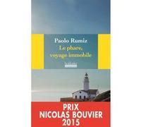 Le phare, voyage immobile Paolo Rumiz (Auteur), Béatrice Vierne (Traduction)