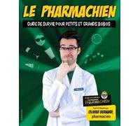 Le Pharmachien - Guide De Survie Pour Petits Et Grands Bobos