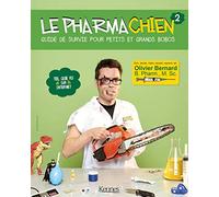Le pharmachien, tome 2 : Guide de survie pour petits et grands bobos