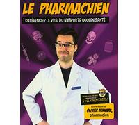 Le pharmachien v 01 Différencier le vrai du n'importe quoi en santé