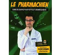Le pharmachien v 02 Guide de survie pour petits et grands bobos