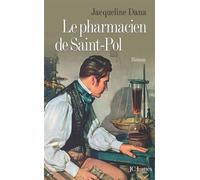 Le Pharmacien de Saint-Pol - Jacqueline Dana - Lattes - broché - Roman