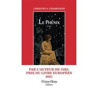 Le Phénix CHRISTOS A. CHOMENIDIS (Auteur), Marie-Cécile Fauvin (Traduction)