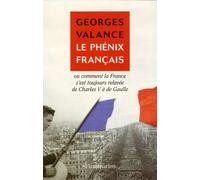 Le phénix français: Ou Comment la France s'est toujours relevée de Charles V à de Gaulle