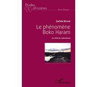 Le phénomène Boko Haram Au-delà du radicalisme - Zachée Betché - L'harmattan - broché - Essai