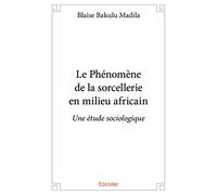 Le Phénomène de la sorcellerie en milieu africain