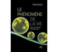 Le phénomène de la vie: Vers une biologie philosophique