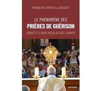 Le Phénomène Des Prières De Guérison - Enquête À Saint-Nicolas-Des-Champs