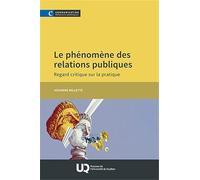 Le phénomène des relations publiques: Regard critique sur la pratique