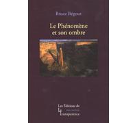 Le Phénomène Et Son Ombre - Recherches Phénoménologiques Sur La Vie, Le Monde Et Le Monde De La Vie, Tome 2, Après Husserl
