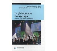 Le phénomène évangélique Jörg Stolz (Auteur), Olivier Favre (Auteur)