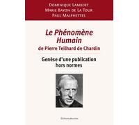 Le Phénomène Humain De Pierre Teilhard De Chardin - Genèse D?Une Publication Hors Normes