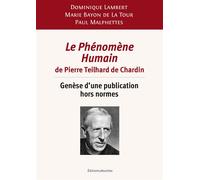 Le Phénomène Humain de Pierre Teilhard de Chardin Genèse d’une publication hors normes - Dominique Lambert - Jesuites - broché - Etude