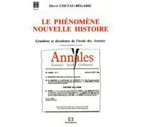 Le Phénomène Nouvelle Histoire Grandeur Et Décadence De L'école Des Annales