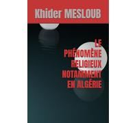 LE PHÉNOMÈNE RELIGIEUX NOTAMMENT EN ALGÉRIE