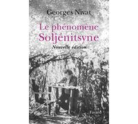 Le Phénomène Soljénitsyne - Nouvelle édition