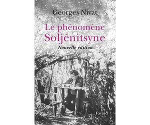 Le Phénomène Soljénitsyne - Nouvelle édition