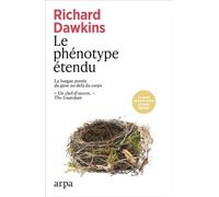Le phénotype étendu - La longue portée du gène au-delà du corps - Richard Dawkins - Arpa - broché - Essai