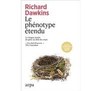 Le phénotype étendu - La longue portée du gène au-delà du corps Richard Dawkins (Auteur), Richard Dawkins (Préface), Elena Matias Casacuberta (Traduction)