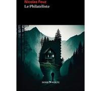 Le Philatéliste Nicolas Feuz (Auteur)