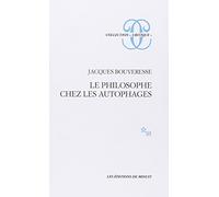 Le philosophe chez les autophages
