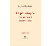 Le philosophe de service et autres textes