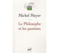 Le Philosophe et les passions: Esquisse d'une histoire de la nature humaine