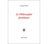 Le philosophe facétieux - Georges Picard - Corti - broché - Roman