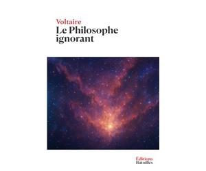 Le Philosophe ignorant: Édition Collector