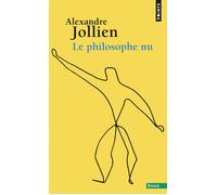 Le Philosophe nu - Alexandre Jollien - Points - Poche - Essai