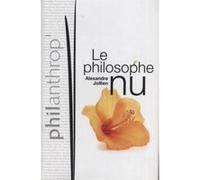Le philosophe nu Jollien, Alexandre (Auteur)