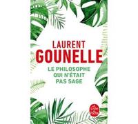 Le Philosophe qui n'était pas sage Laurent Gounelle (Auteur)