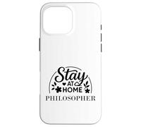 Le Philosophe Stay at Home Convient aux Enfants, aux Hommes et aux Femmes. Coque pour iPhone 16 Pro Max
