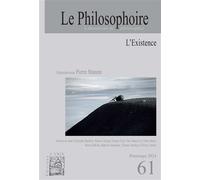 Le Philosophoire N°61 : L'Existence - Printemps 2024 - Collectif - Le Philosophoire - broché - Revue