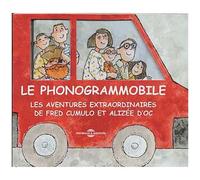 Le Phonogrammobile : Les Aventures Extraordinaires De Fred Cumulo Et Alizé Doc