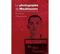 Le photographe de Mauthausen: L'histoire de Francisco Boix et des photos dérobées aux SS