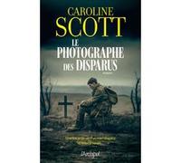 Le photographe des disparus Caroline Scott (Auteur), Maryline Beury (Traduction)