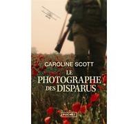 Le photographe des disparus Caroline Scott (Auteur), Maryline Beury (Traduction)