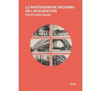 Le Photographe inconnu de l'Occupation