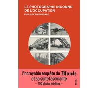 Le Photographe inconnu de l'Occupation - Philippe Broussard - Seuil - broché - Récit